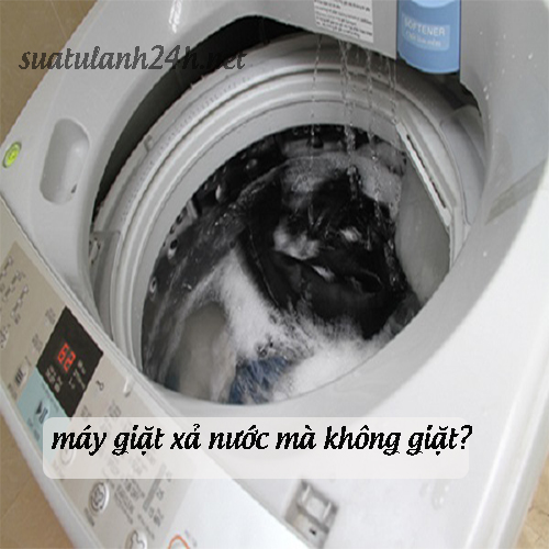 Máy giặt chỉ xả nước mà không giặt – nguyên khắc và cách sửa