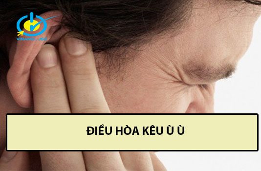 Bạn đã biết cách sửa điều hòa kêu ù ù nhanh chóng chưa? điều hòa kêu ù ù