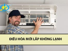Điều hòa mới lắp không lạnh phải sửa thế nào? điều hòa mới lắp không lạnh