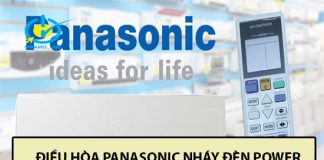 Điều hòa panasonic nháy đèn power sửa như thế nào?