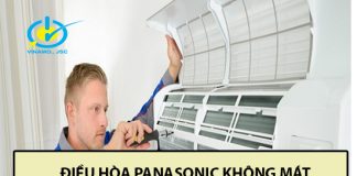 Điều hòa Panasonic không mát sửa nhanh chóng thế nào? điều hòa panasonic không mát