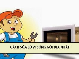 Tổng hợp cách sửa lò vi sóng nội địa Nhật siêu tốc, hiệu quả cách sửa lò vi sóng nội địa nhật