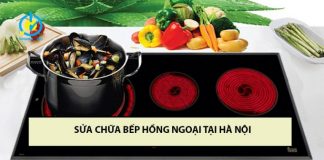 Nên sửa chữa bếp hồng ngoại tại Hà Nội ở đâu hiệu quả? sửa bếp hồng ngoại tại Hà Nội