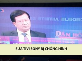 Hướng dẫn sửa tivi sony bị chồng hình chi tiết, nhanh chóng sửa tivi sony bị chồng hình
