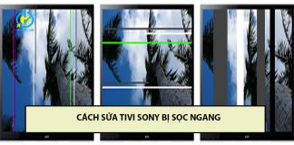 Quy trình sửa tivi sony bị sọc ngang đen nhanh chóng, hiệu quả cách sửa tivi sony bị sọc ngang