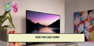 Sửa tivi sony, tivi led sony nhanh gọn lẹ, hiệu quả sửa tivi led sony