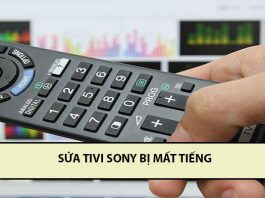Bạn đã biết cách sửa tivi sony bị mất tiếng nhanh, gọn, lẹ chưa? sửa tivi sony bị mất tiếng