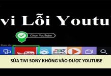 Hướn dẫn sửa tivi sony không vào được mạng, YouTube hiệu quả sửa tivi sony không vào được Youtubesửa tivi sony không vào được Youtube