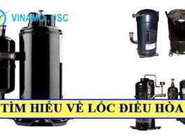 Lốc điều hòa là gì? Chức năng và các hư hỏng thường gặp cần biết!
