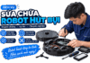 Sửa Robot Hút Bụi Uy Tín Tại Hà Nội